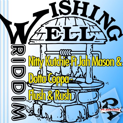 Nitty Kutchie feat. Jah Mason & Dotta Coppa - Flush & Rush