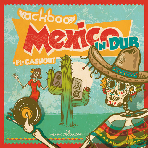 Ackboo feat. Cashout - Mexico