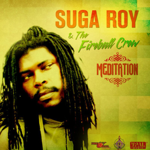 Suga Roy & The Fireball Crew - Meditation