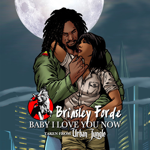 Brinsley Forde -Baby I Love You Now