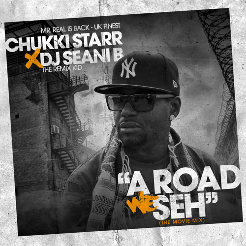 Chukki Starr X DJ Seani B - A Road We Seh (Mixtape)