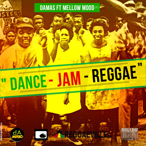 Damas feat. Mellow Mood - Dance Jam Reggae