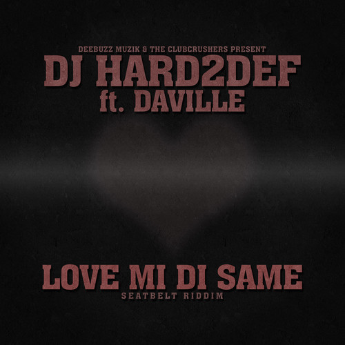 DJ Hard2Def feat. DaVille - Love Mi Di Same