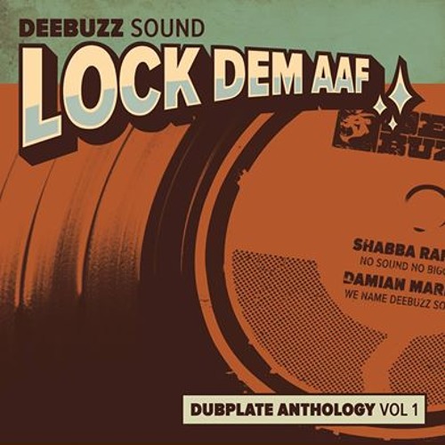 DeeBuzz Sound - Lock Dem Aaf  (Dubplate Anthology Vol.1)