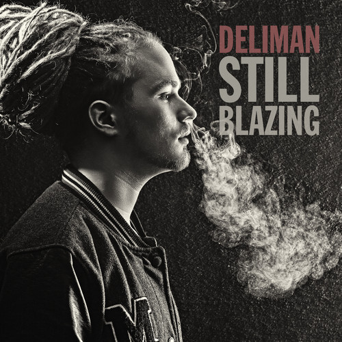 Deliman - Still Blazing EP (Free Download)