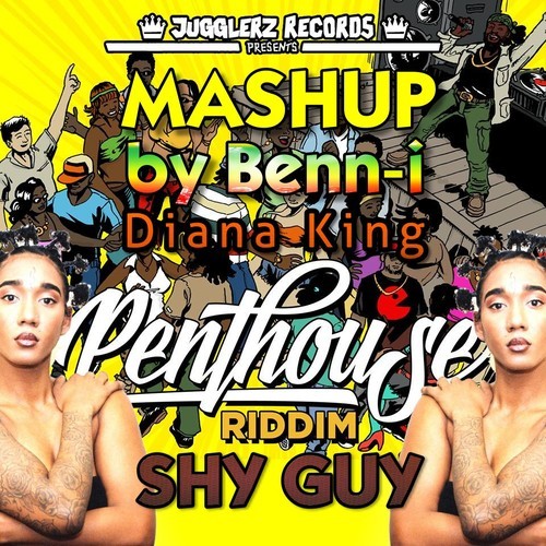 Diana King - Shy Guy (Penthouse Riddim Mashup by Benn-i)