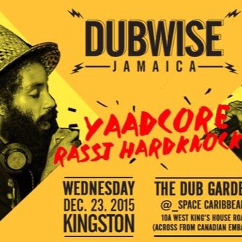 Yaadcore & Rassi Hardknocks @ Dubwise Jamaica