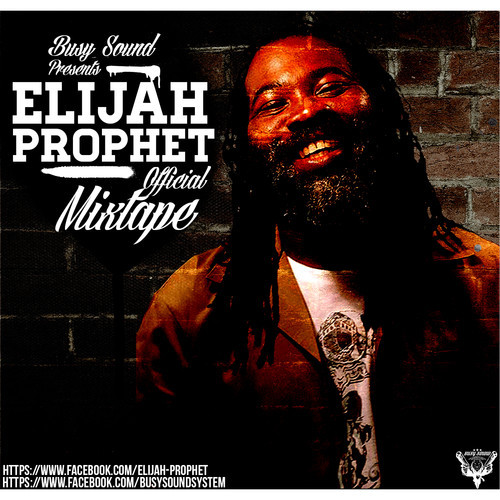 Official Mixtape: Elijah Prophet