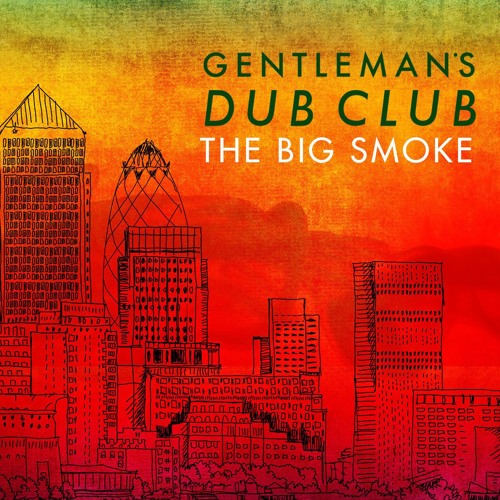 Gentleman's Dub Club feat. Natty - One Night Only