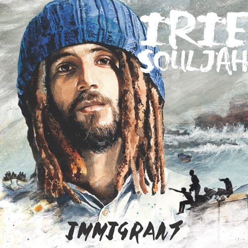 Irie Souljah - Immigrant