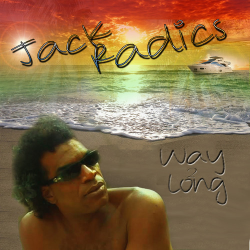 Jack Radics - Way 2 Long