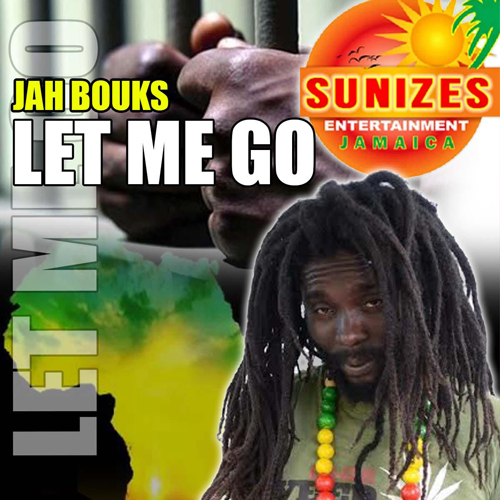 Jah Bouks - Let Me Go