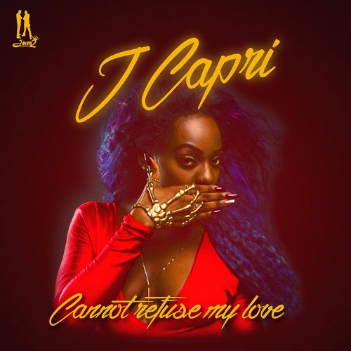 J Capri - Cannot Refuse My Love