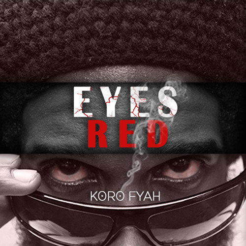 Koro Fyah - Eyes Red