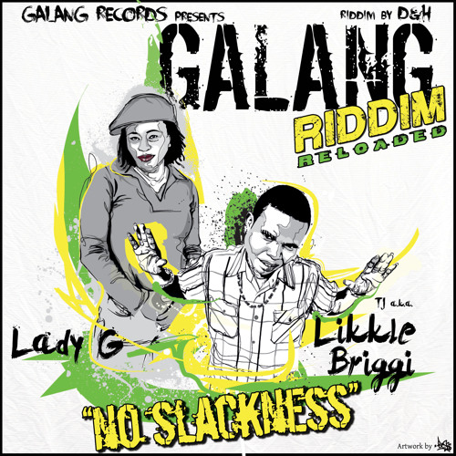 Lady G & TJ aka Likkle Briggy - No Slackness