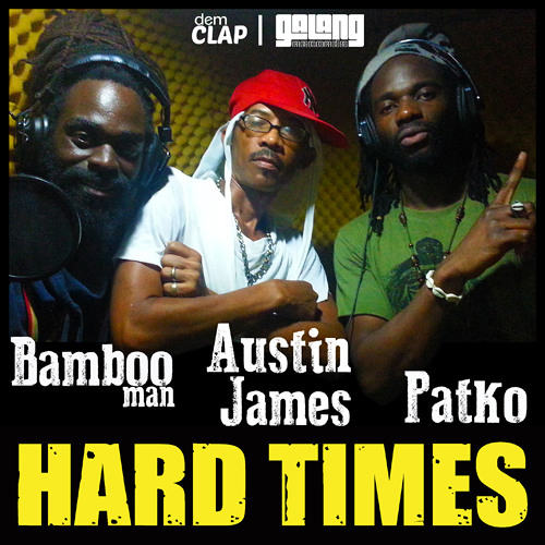 Patko, Bambooman & Austin James - Hard Times
