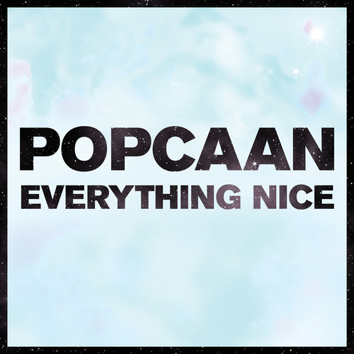 Popcaan - Everything Nice