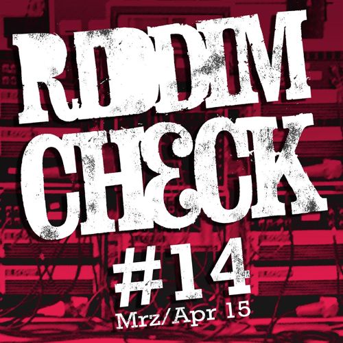 Riddim Check #14 (March/April 2015)