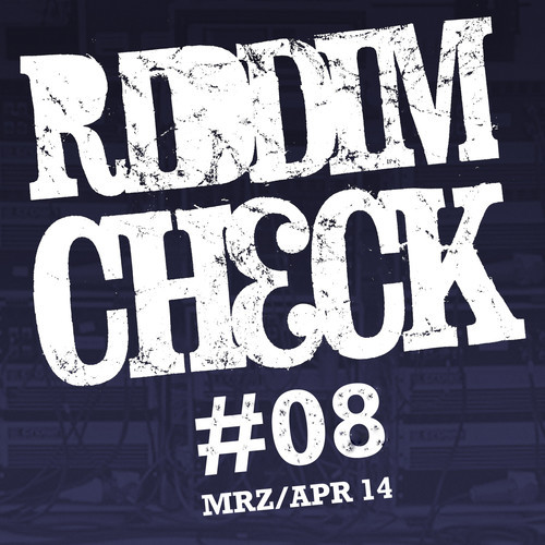 Riddim Check #8 (March/April 2014)