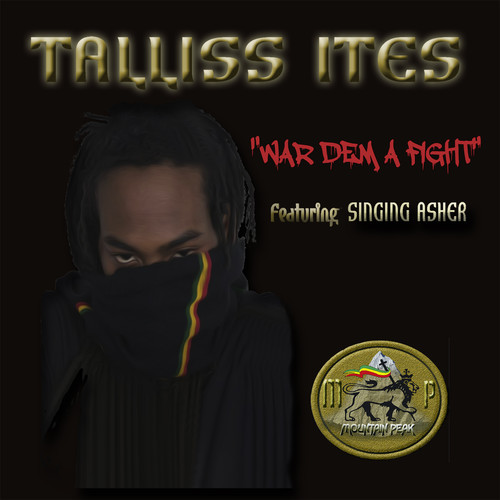 Tall-iss Ites - War Dem A fight feat. Singing Asher