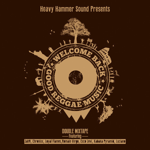 Heavy Hammer Sound - Welcome Back * Good Reggae Music