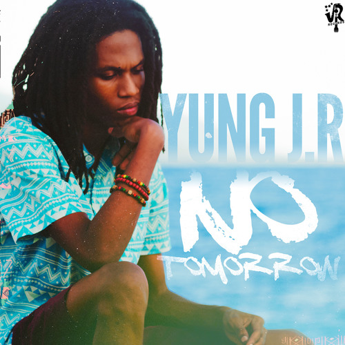 Yung J.R - No Tomorrow