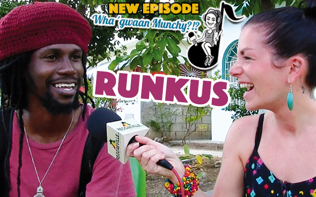 Runkus @ Wha' Gwaan Munchy?!? #27