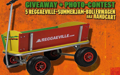 Giveaway & Contest: Reggaeville-SummerJam-Bollerwagen aka Handcart