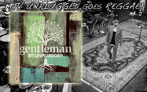 MTV Unplugged goes Reggae with Gentleman