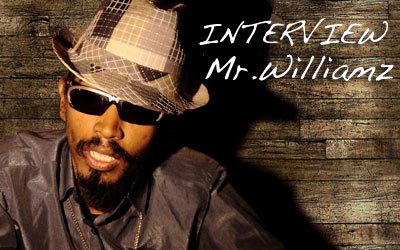Interview: Mr.Williamz