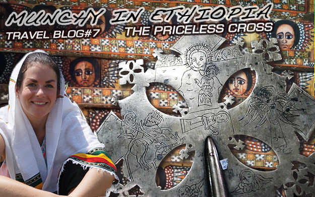 Munchy in Ethiopia - The Priceless Cross (Travel Blog #7)