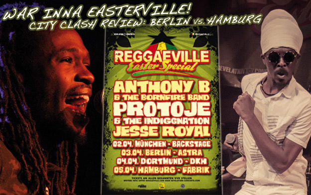 Review: Reggaeville Easter Special 2015 in Berlin & Hamburg