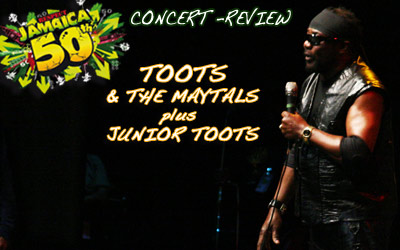 Review: Toots & The Maytals @ Respect Jamaica 50th