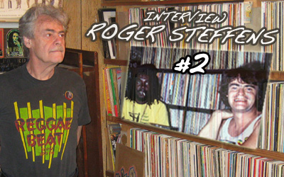 Interview #2: Roger Steffens About His Reggae Archives