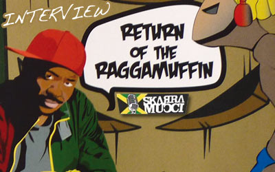 Interview: Skarra Mucci - Return Of The Raggamuffin
