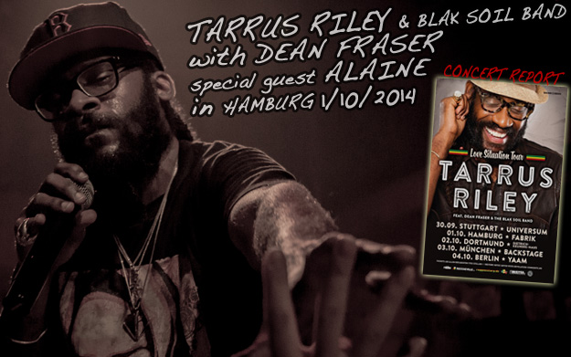 Review & Photos: Tarrus Riley & Blak Soil Band in Hamburg, Germany 1/10/2014