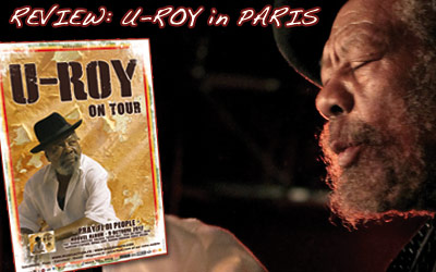 Review & Photos: U-Roy in Paris, France 10/16/2012