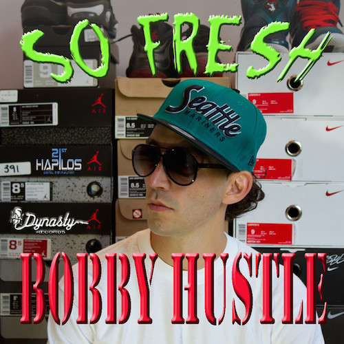 Bobby Hustle - So Fresh