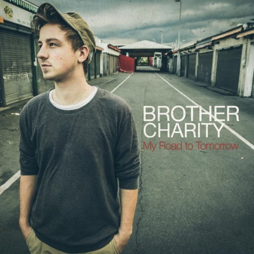 Brother Charity - My Road To Tomorrow