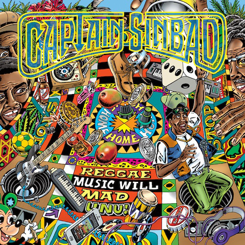 Captain Sinbad - Reggae Music Will Mad Unu!