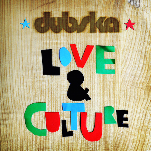 Dubska - Love & Culture (EP)