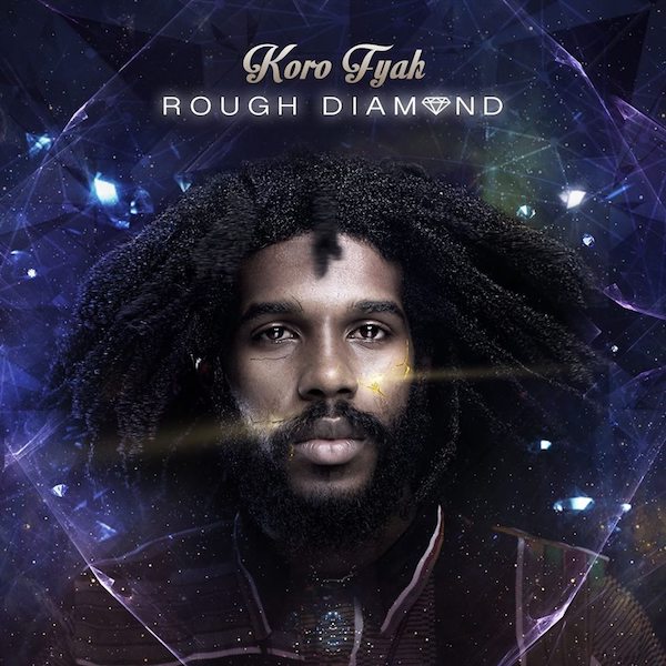 Koro Fyah - Rough Diamond EP