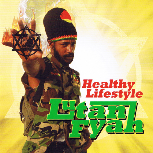 Lutan Fyah - Healthy Lifestyle