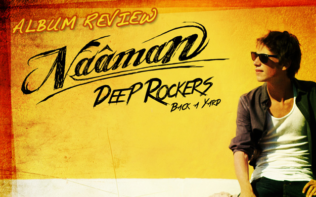 Album Review: Naâman - Deep Rockers Back A Yard