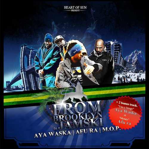 Aya Waska - From Brooklyn To Jamski feat. Afu Ra & M.O.P.