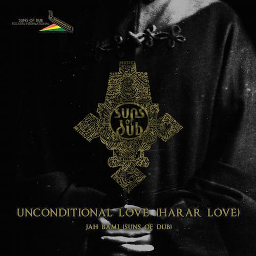 Suns Of Dub feat. Jah Bami - Unconditional Love (Harrar Love)