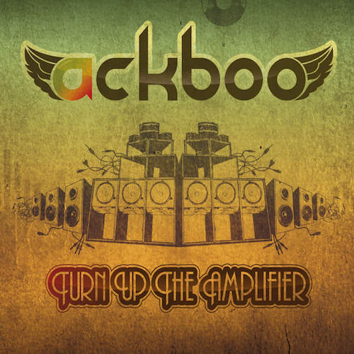 Ackboo - Turn Up The Amplifier