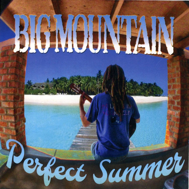 Big Mountain - Perfect Summer
