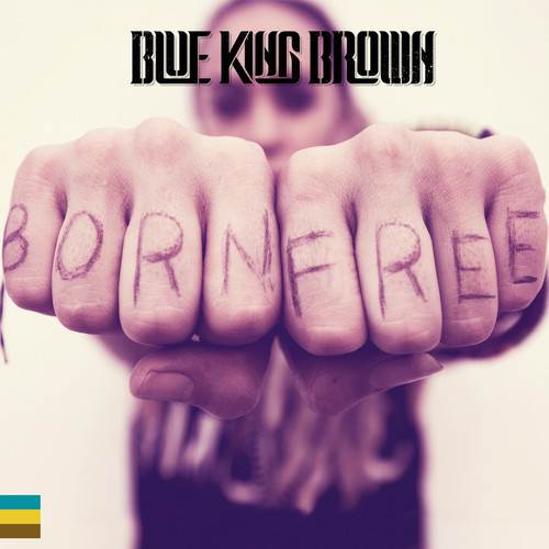 Blue King Brown - Born Free