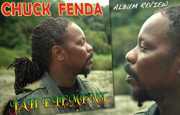 Album Review: Chuck Fenda - Jah Element